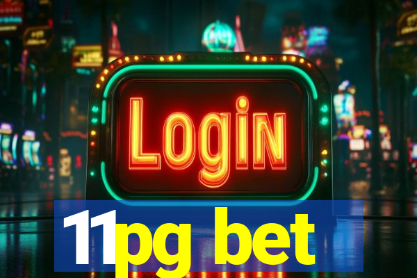 11pg bet